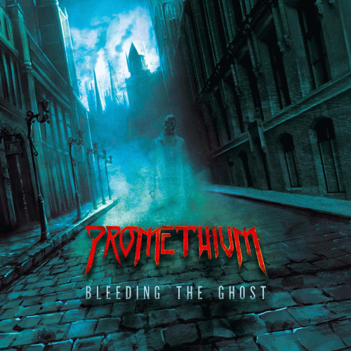 Promethium : Bleeding the Ghost Promethium : Bleeding the Ghost